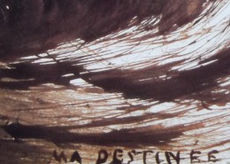 Ce détail d'un dessin de Victor Hugo représente les lignes tourmentées du destin et de l'exil, entrecroisées au-dessus des mots : « MA DESTINÉE ».